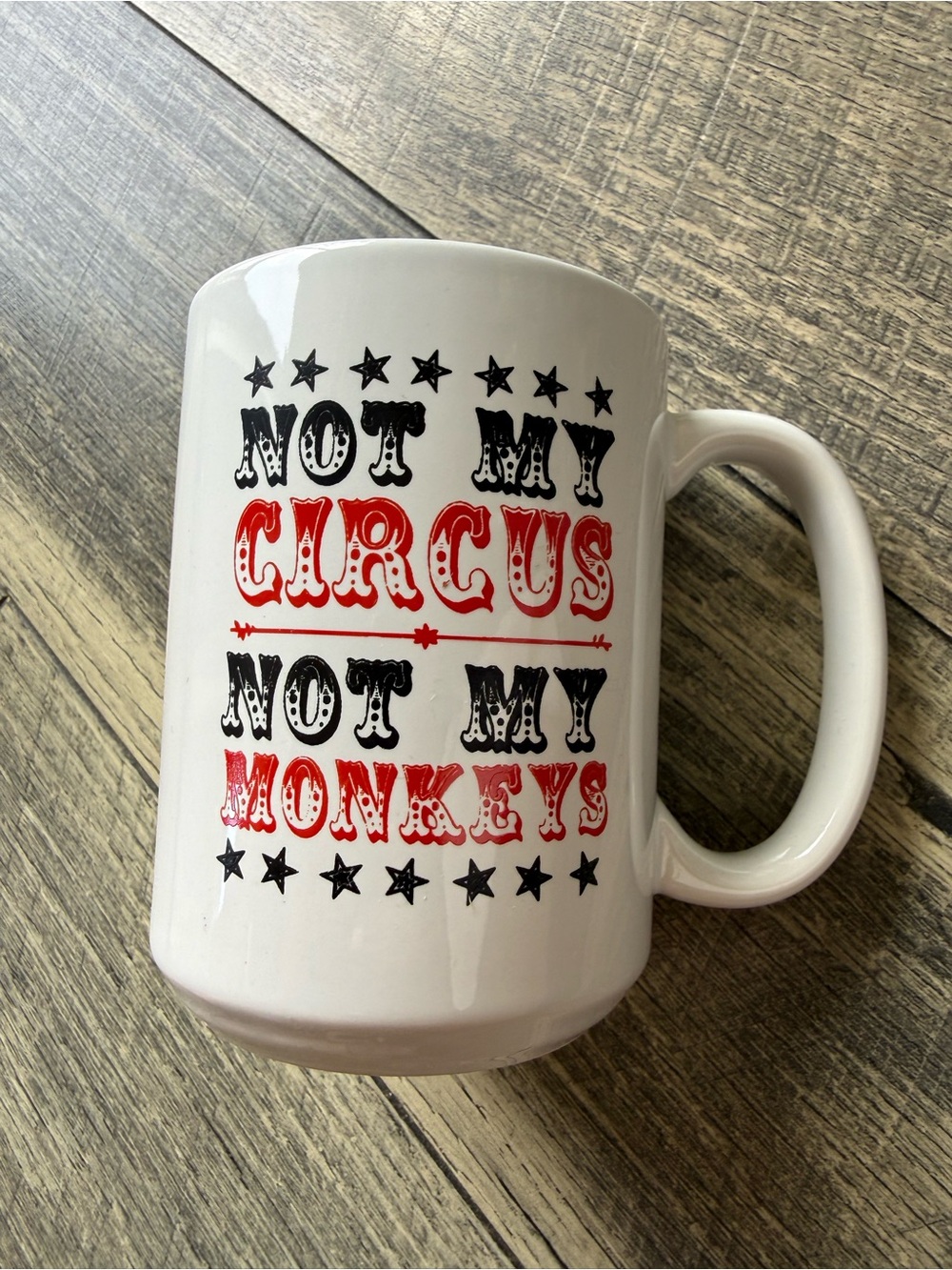 NWOT Mug Not My Circus Not My Monkeys White Red & Black Lettering
